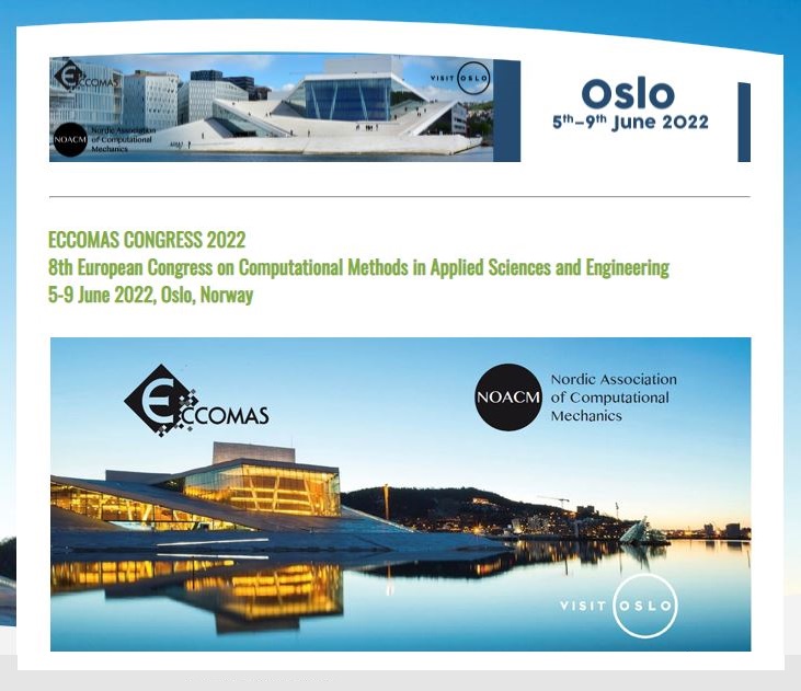 The 8th European Congress on Computational Methods in Applied Sciences and Engineering (ECCOMAS) Oslo, Norway, from 5-9 June 2022