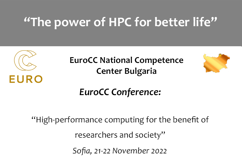 EuroCC Conference: “High-performance computing for the benefit of researchers and society”, Sofia, 21-22 November 2022