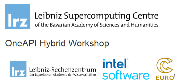 Уъркшоп “Introduction to the Intel oneAPI Development Environment”, организиран от LRZ Германия, 05-07 юни, Leibniz-Rechenzentrum, Garching, Германия