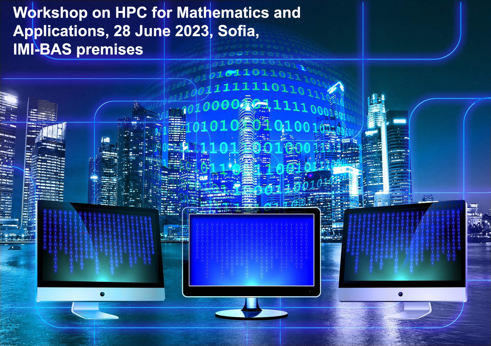 Workshop on  HPC for Mathematics and Applications, 28 June 2023, Sofia, IMI-BAS premises