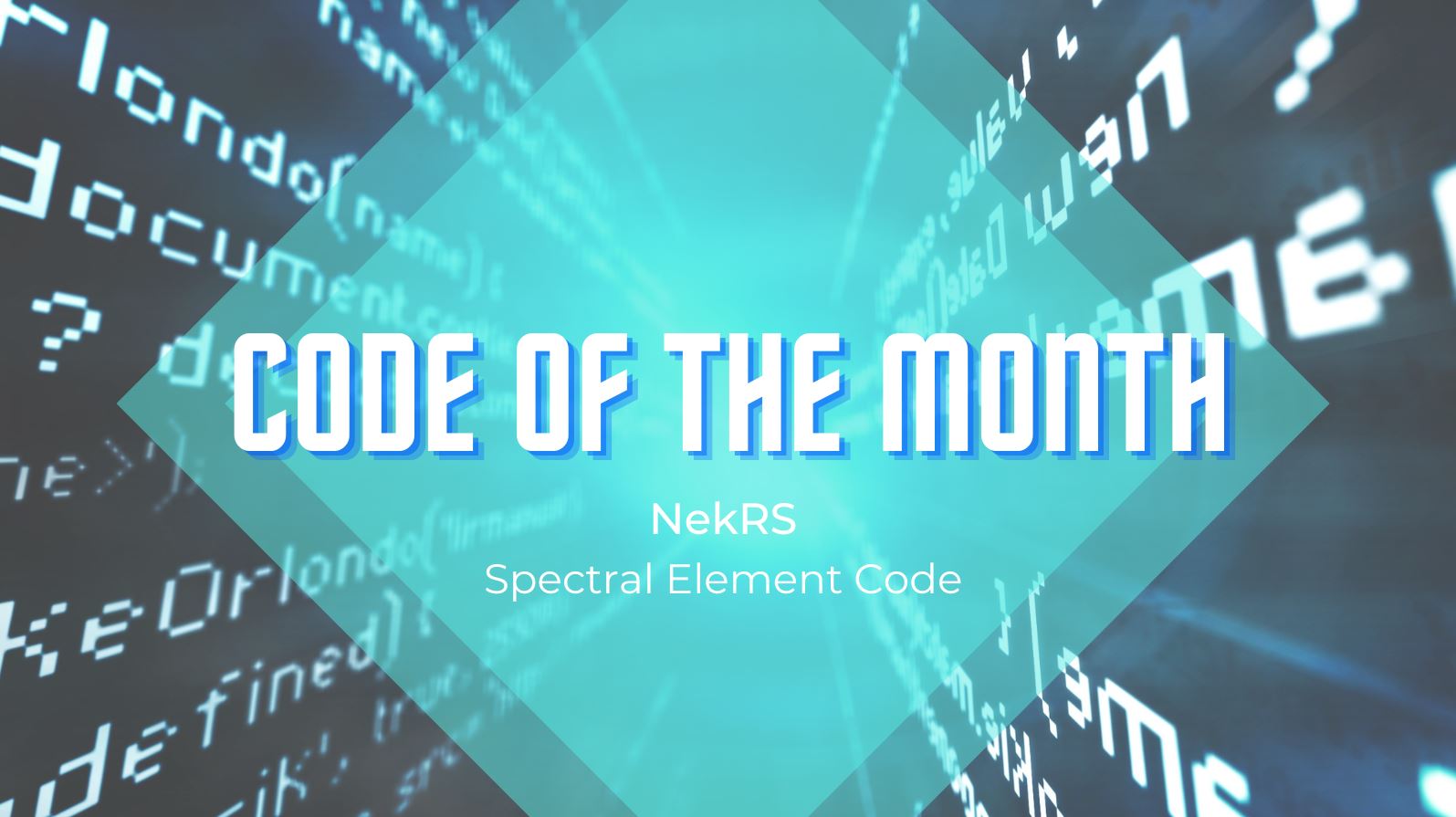 Code of the Month Vol. 3 – NekRS, September 26th at 11:00 CEST, online