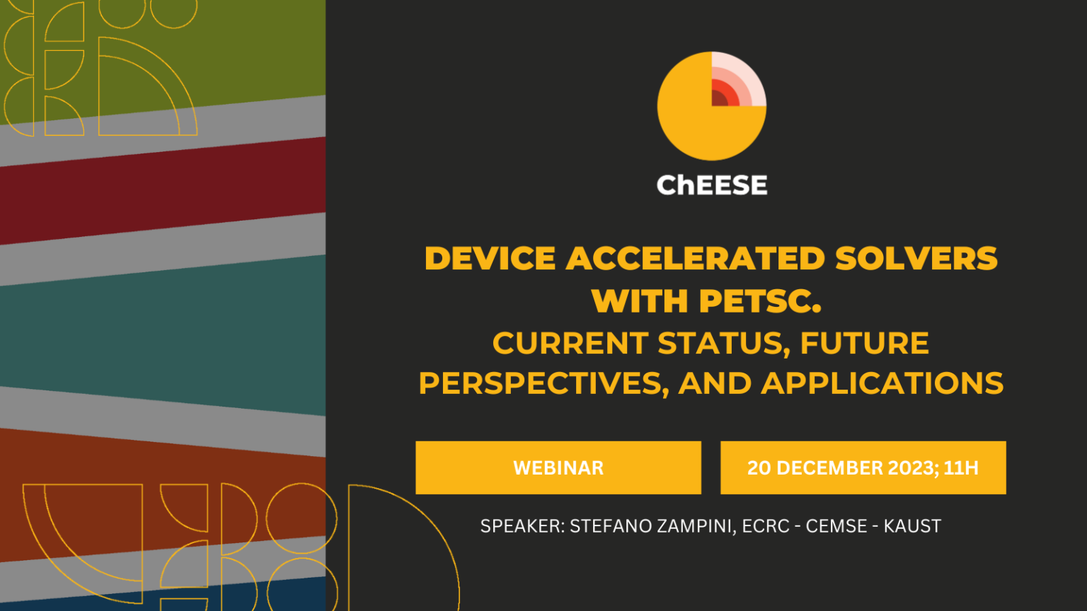 Webinar “Device accelerated solvers with PETSc. Current Status, future perspectives, and applications” December 20th, 11:00 CET, online, organized by CoE ChEESE