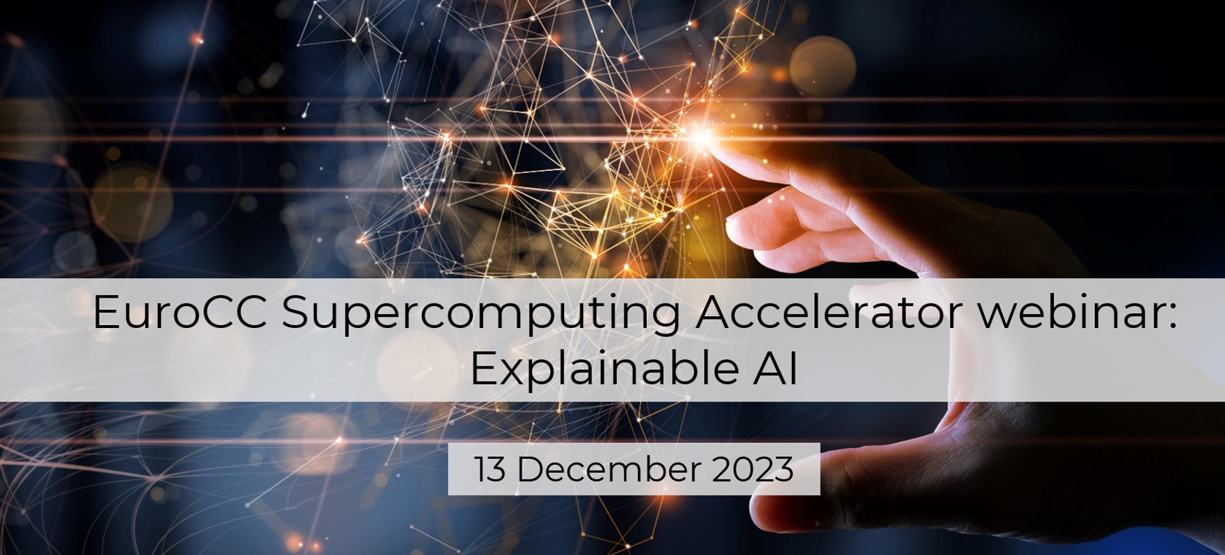 EuroCC Supercomputing Accelerator webinar: Explainable AI, 13 December, NCC Slovakia, online