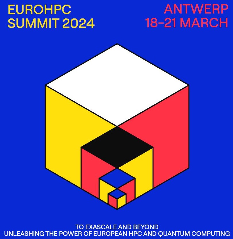 Международна коференция EuroHPC Summit 2024: To exascale and beyond  Unleashing the Power of European HPC and Quantum Computing  18-21 март, Антверп, Белгия